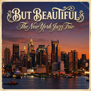 But Beautiful by The New York Jazz Trio