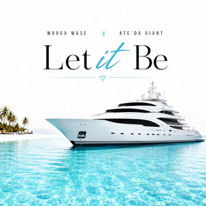 Let it Be (feat. 4te Da Giant) by Mooga Mase, 4te Da Giant