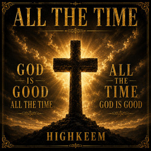 All The Time by Highkeem