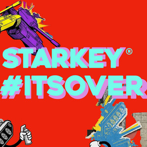 #ITSOVER by Starkey