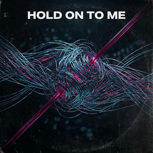 Hold On To Me by RIZN333