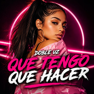 Que tengo que hacer by Doble UZ