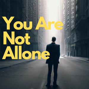 You Are Not Alone by CrawfishParish