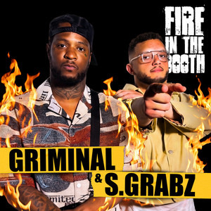 Fire in the Booth - Griminal & S GRABZ by Griminal, S GRABZ, Charlie Sloth, Fire In The Booth