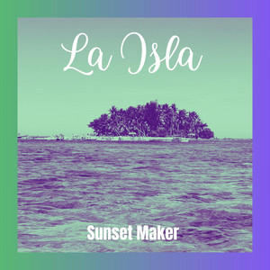 La Isla by Sunset Maker