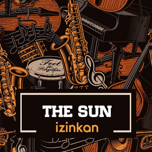 Izinkan - Remastered 2009 by The Sun