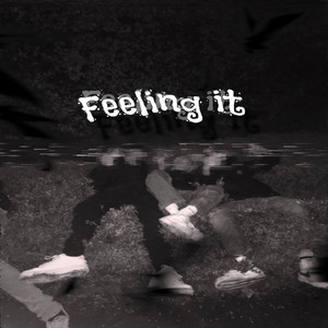 Feeling it