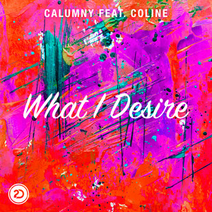 What I Desire by Calumny, Coline