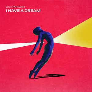 I Have A Dream by Giga Papaskiri