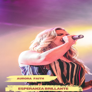 Esperanza Brillante by AURORA FAITH