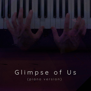 Glimpse of Us (Piano Version)