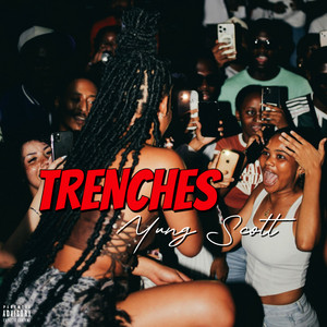 Trenches by Yung Scott