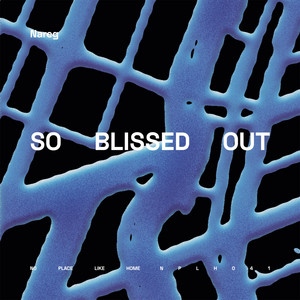 So Blissed Out by Nareg