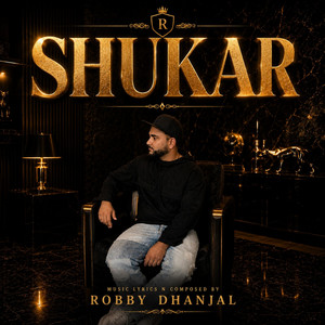Shukar by Robby Dhanjal