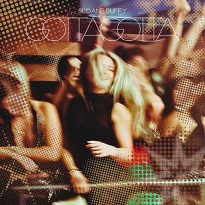 GOTTA GOTTA by Sloane Duffy