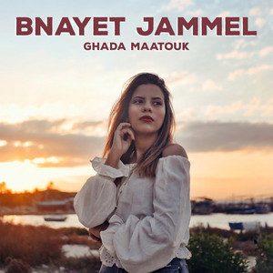 Ghada Maatouk - Bnayet Jammel