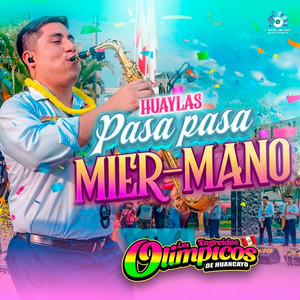 Los Engreídos Olímpicos De Huancayo - Pasa, Pasa Mier-mano