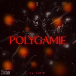 POLYGAMIE by EVI TOXIC