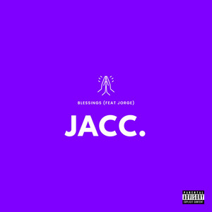 BLESSINGS by JACC., JORGE