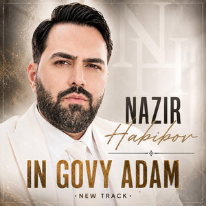 In Gowy Adam by Nazir Habibov