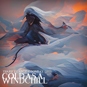 Cold As A Windchill by Tha Rift, Angelo Bombay