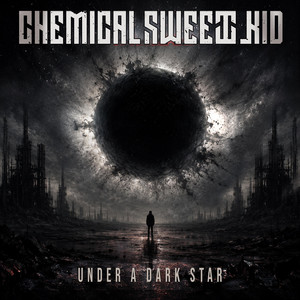 Under A Dark Star by Chemical Sweet Kid