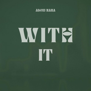 With It by Adoki Nana
