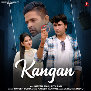 Kangan by Naveen Punia, Nitesh Soni, Riya Rao