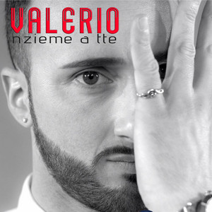 Valerio - Nzieme a tte