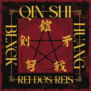Rei dos Reis, Qin Shi Huang by Blxck