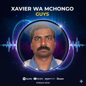 Xavier wa mchongo - GUY'S