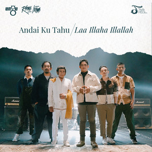Andai Ku Tahu / Laa Illaha Illallah