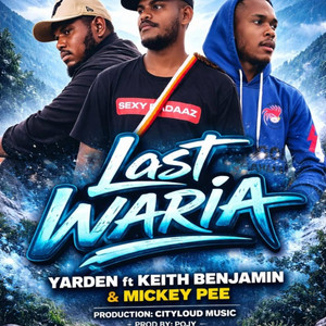 Yarden75 - LAST WARIA (feat. Mickey Pee & Keith Benjamin)