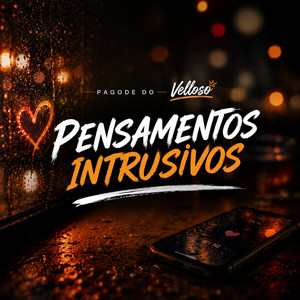 Pensamentos Intrusivos by Pagode do Velloso