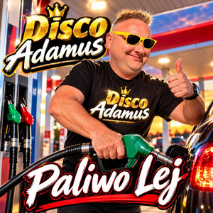 Paliwo lej by Disco Adamus
