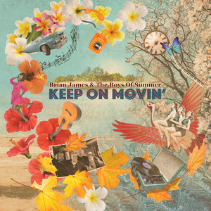 Keep On Groovin' by Brian James & The Boys Of Summer