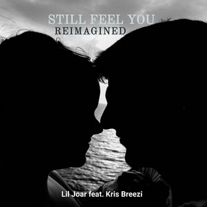 Still Feel You (Reimagined)