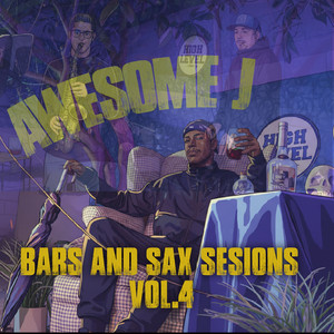Awesome J: Bars And Sax Sessions, Vol.4 by Bars and sax sessions