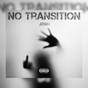 NO TRANSITION