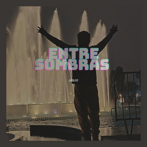 ENTRE SOMBRAS by JUANJVC
