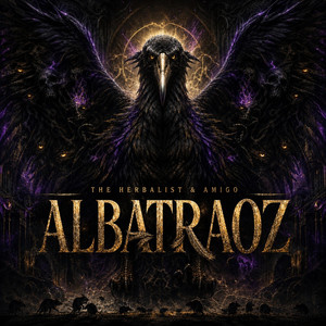 ALBATRAOZ by The Herbalist, Amigo