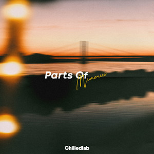 Parts Of Memories by ChilledLab