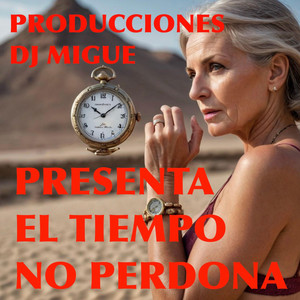 DJMIGUE - El tiempo no vuelve