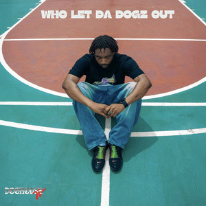 WHO LET DA DOGZ OUT by DOGHOUSETV