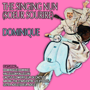 Dominique by The Singing Nun (Soeur Sourire)