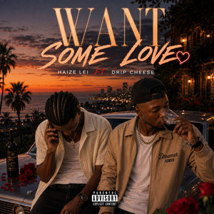WANT SOME LOVE by HAIZE LEI, Drip cheese