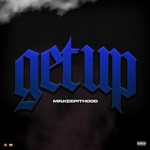 Get Up by Mr.KeepItHood