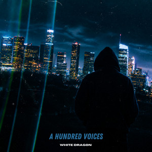 WHITE DRAGON — A Hundred Voices