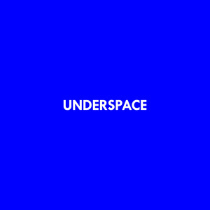 Underspace by OG