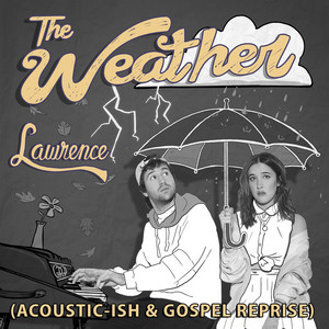 The Weather (acoustic-ish) by Lawrence